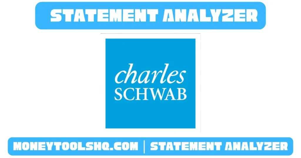 Charles Schwab - Statement Analyzer