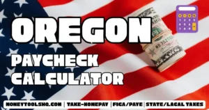 Oregon Paycheck Calculator