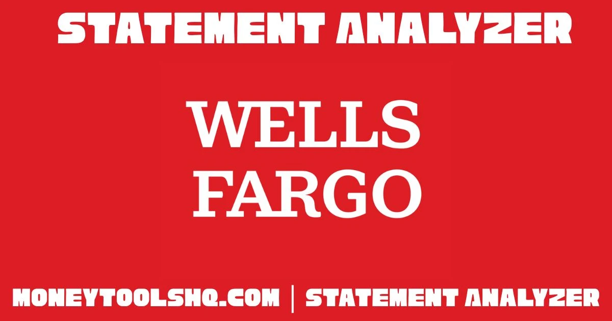 WELLS FARGO - Statement Analyzer